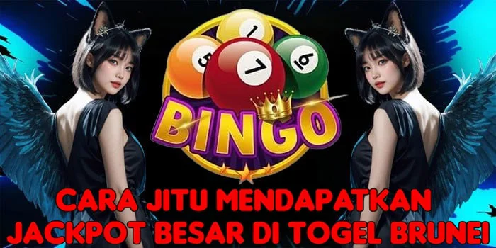 Cara Jitu Mendapatkan Jackpot Besar di Togel Brunei