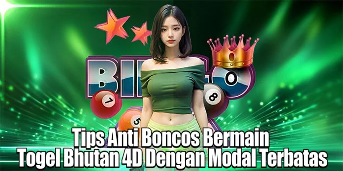 Tips Anti Boncos Bermain Togel Bhutan 4D Dengan Modal Terbatas