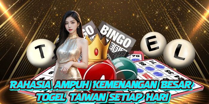 Rahasia Ampuh Kemenangan Besar Togel Taiwan Setiap Hari