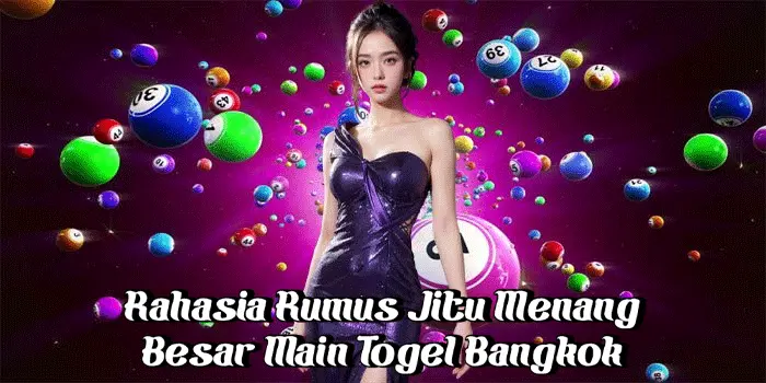 Rahasia Rumus Jitu Menang Besar Main Togel Bangkok