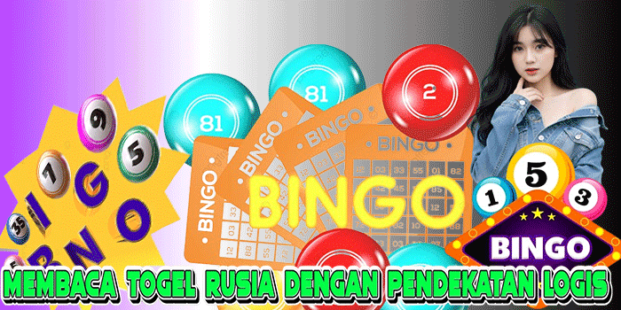 Membaca Togel Rusia Dengan Pendekatan Logis