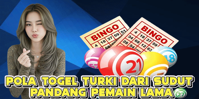 Pola Togel Turki Dari Sudut Pandang Pemain Lama